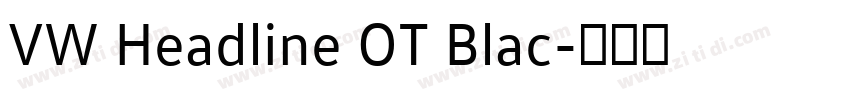 VW Headline OT Blac字体转换